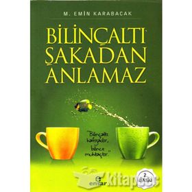 Bilinçaltı Şakadan Anlamaz - Mehmet Emin Karabacak