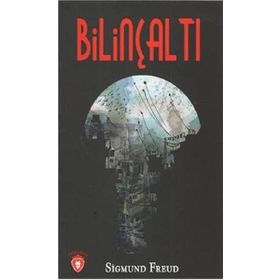 Bilinçaltı - Sigmund Freud