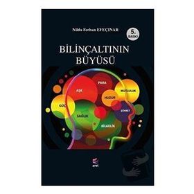 Bilinçaltının Büyüsü - Nilda Ferhan Efeçınar
