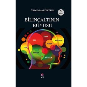 Bilinçaltının Büyüsü - Nilda Ferhan Efeçınar