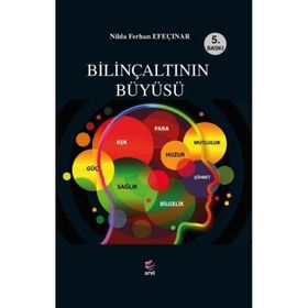Bilinçaltının Büyüsü - Nilda Ferhan Efeçınar