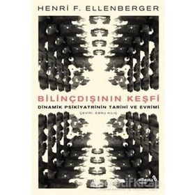 Bilinçdışının Keşfi - Henri F. Ellenberger