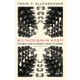 Bilinçdışının Keşfi - Henri F. Ellenberger