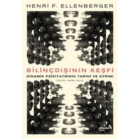 Bilinçdışının Keşfi - Henri F. Ellenberger