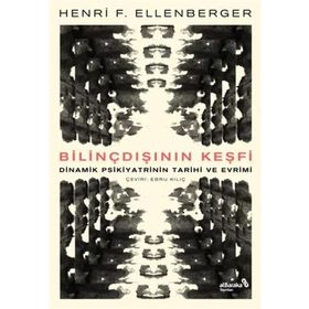 Bilinçdışının Keşfi - Henri F. Ellenberger