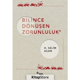 Bilince Dönüşen Zorunluluk - H. Selim Açan