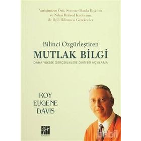 Bilinci Özgürleştiren Mutlak Bilgi - Roy Eugene Davis