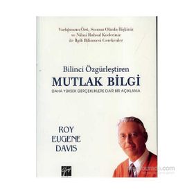 Bilinci Özgürleştiren Mutlak Bilgi - Roy Eugene Davis