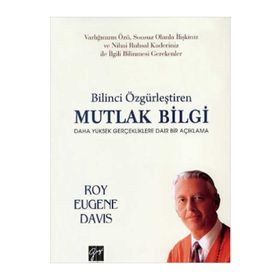 Bilinci Özgürleştiren Mutlak Bilgi - Roy Eugene Davis