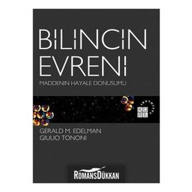 Bilincin Evreni Maddenin Hayale Dönüşümü - Gerald M. Edelman , Giulio Tononi