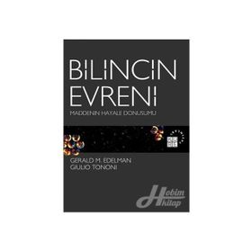 Bilincin Evreni Maddenin Hayale Dönüşümü - Gerald M. Edelman , Giulio Tononi