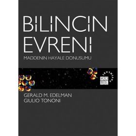 Bilincin Evreni Maddenin Hayale Dönüşümü - Gerald M. Edelman , Giulio Tononi