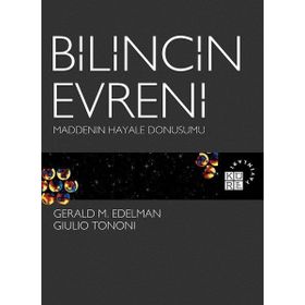 Bilincin Evreni - Maddenin Hayale Dönüşümü - Gerald M. Edelman