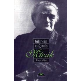 Bilincin Işığında Müzik - Dinçer Yıldız