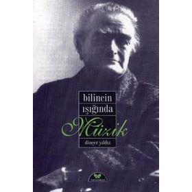 Bilincin Işığında Müzik - Dinçer Yıldız