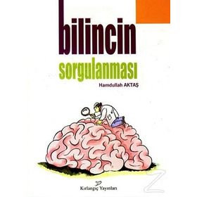 BILINCIN SORGULANMASI - HAMDULLAH AKTAŞ