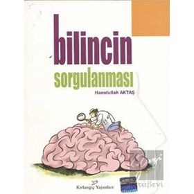 BILINCIN SORGULANMASI - HAMDULLAH AKTAŞ