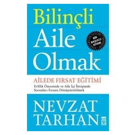 Bilinçli Aile Olmak - Nevzat Tarhan