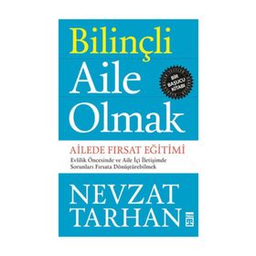 Bilinçli Aile Olmak - Nevzat Tarhan