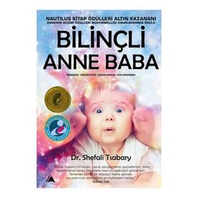 Bilinçli Anne Baba - Shefali Tsabary