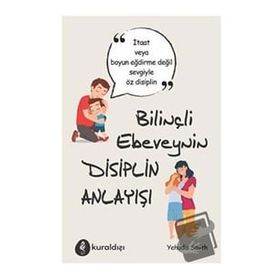 Bilinçli Ebeveynin Disiplin Anlayışı - Yehudis Smith