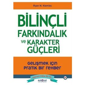 Bilinçli Farkındalık ve Karakter Güçleri - Ryan M. Niemiec