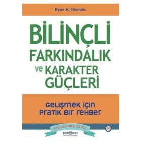 Bilinçli Farkındalık ve Karakter Güçleri - Ryan M. Niemiec
