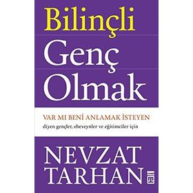 Bilinçli Genç Olmak - Nevzat Tarhan