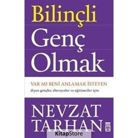 Bilinçli Genç Olmak - Nevzat Tarhan