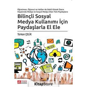 Bilinçli Sosyal Medya Kullanımı İçin Paydaşlarla El Ele - Türkan Çelik