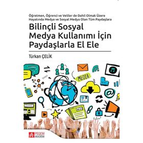 Bilinçli Sosyal Medya Kullanımı İçin Paydaşlarla El Ele - Türkan Çelik