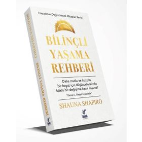 Bilinçli Yaşama Rehberi - Shauna Shapiro