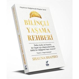 Bilinçli Yaşama Rehberi - Shauna Shapiro