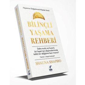 Bilinçli Yaşama Rehberi - Shauna Shapiro