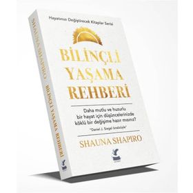 Bilinçli Yaşama Rehberi - Shauna Shapiro