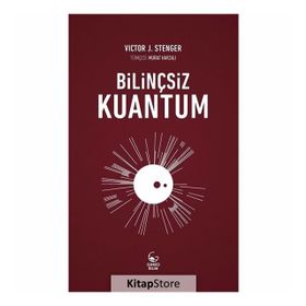 Bilinçsiz Kuantum - Victor J. Stenger