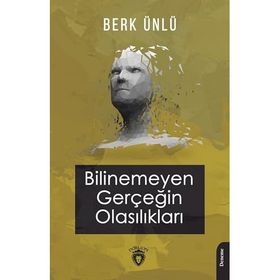Bilinemeyen Gerçeğin Olasılıkları - Berk Ünlü