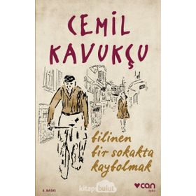 Bilinen Bir Sokakta Kaybolmak - Cemil Kavukçu