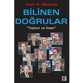 BILINEN DOĞRULAR TOPLUM VE İNSAN - CEM H. BEKTAŞ