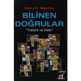 BILINEN DOĞRULAR TOPLUM VE İNSAN - CEM H. BEKTAŞ