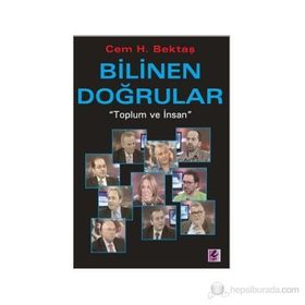 BILINEN DOĞRULAR TOPLUM VE İNSAN - CEM H. BEKTAŞ