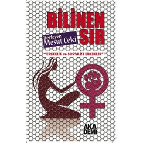 BILINEN SIR ERKEKLIK VE SOSYALIST ERKEKLER - MESUT ÇEKİ