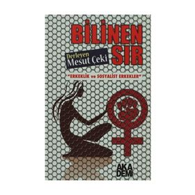 BILINEN SIR ERKEKLIK VE SOSYALIST ERKEKLER - MESUT ÇEKİ