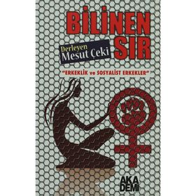 BILINEN SIR ERKEKLIK VE SOSYALIST ERKEKLER - MESUT ÇEKİ