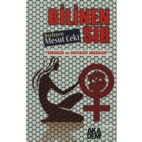 BILINEN SIR ERKEKLIK VE SOSYALIST ERKEKLER - MESUT ÇEKİ