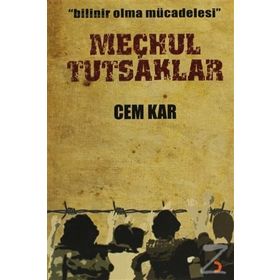 BILINIR OLMA MÜCADELESİ MEÇHUL TUTSAKLAR - CEM KAR