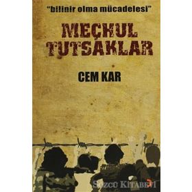 BILINIR OLMA MÜCADELESİ MEÇHUL TUTSAKLAR - CEM KAR