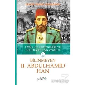 Bilinmeyen 2. Abdülhamid Han - 1 - Levon Panos Dabagyan