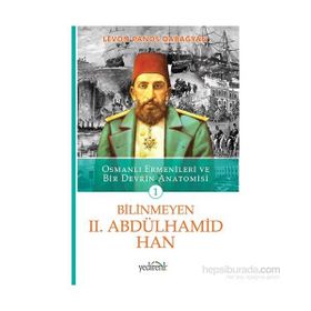 Bilinmeyen 2. Abdülhamid Han - 1 - Levon Panos Dabagyan