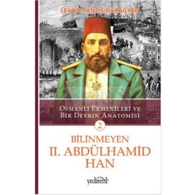 Bilinmeyen 2. Abdülhamid Han - 2 / Levon Panos Dabağyan